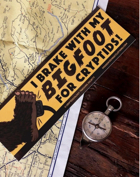 Bigfoot Bumper Sticker - I Brake For Cryptids