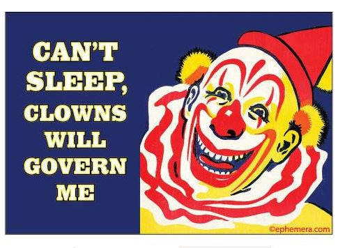 Can't sleep, clowns will govern me Magnet
