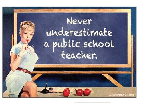 Never underestimate a public school teacher. Magnet