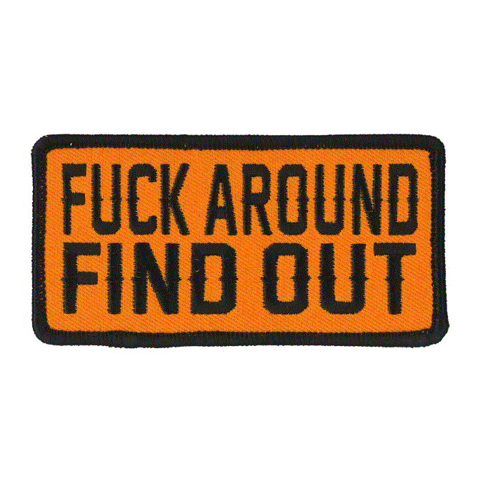 Hot Leathers - F*** Around And Find Out Patch