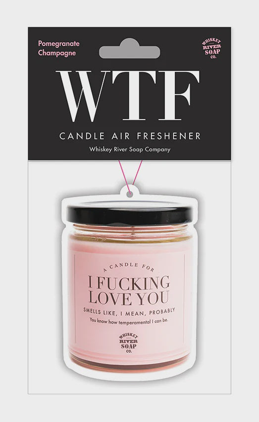 I Fucking Love You WTF Air Freshener