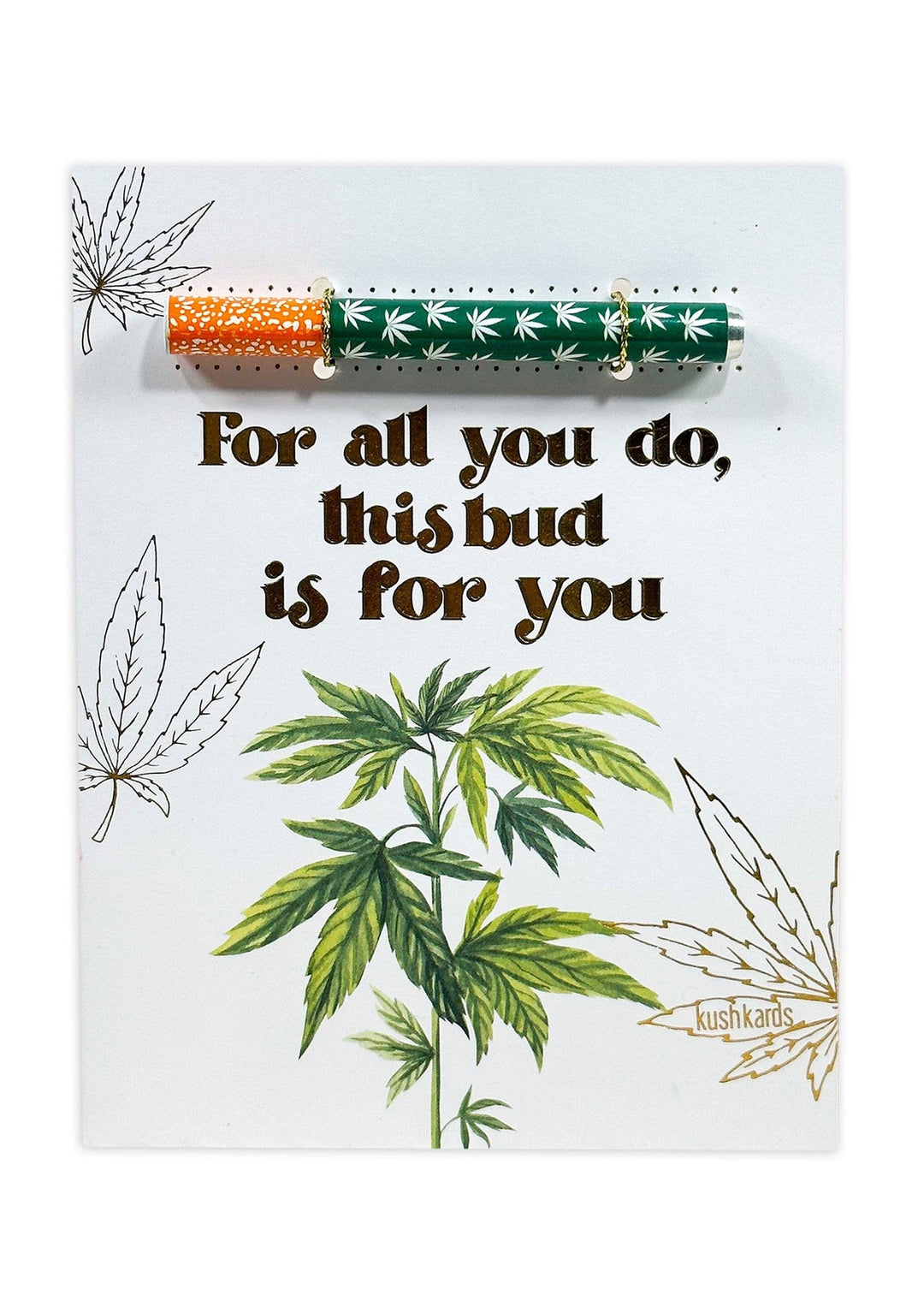 Kush Kards - For All You Do, This Bud Is For You
