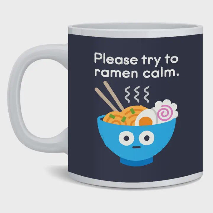 Please Try To Ramen Calm Mug 11oz
