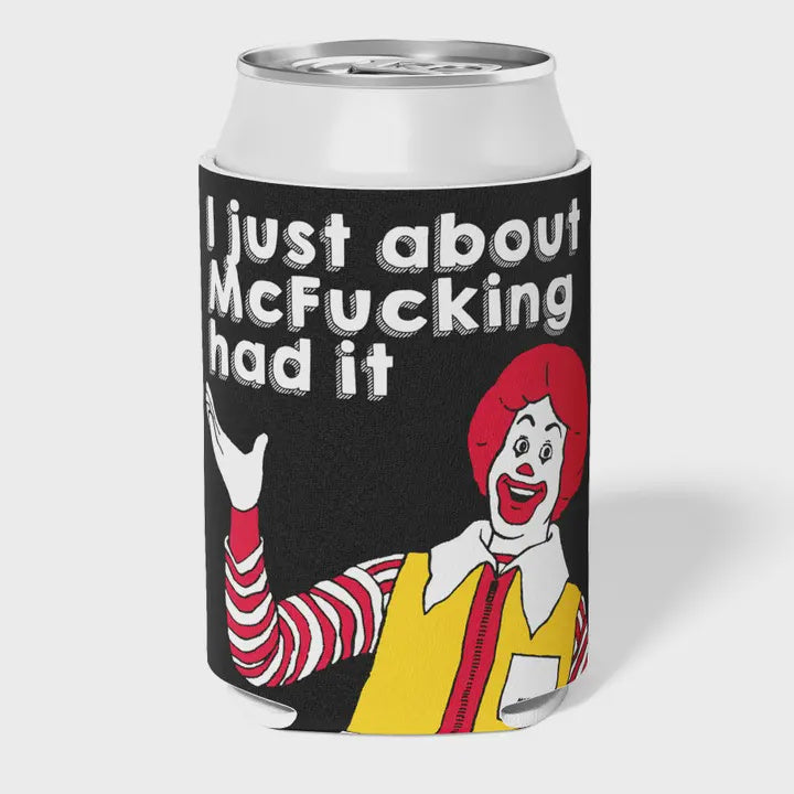I Just About Mcf--King Had It Can Cooler