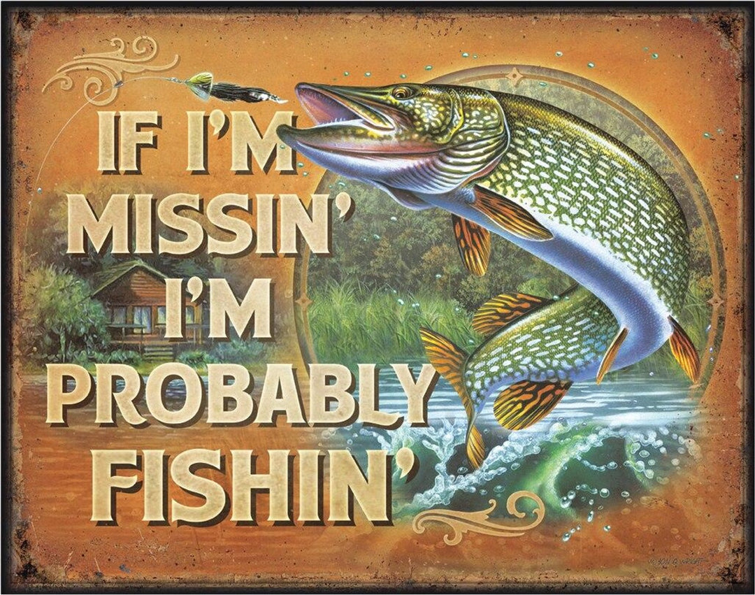 Probably Fishin Tin Sign