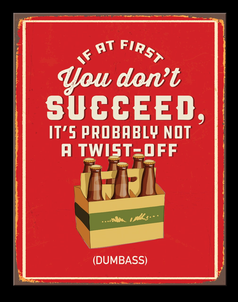 Twist Off Tin Sign