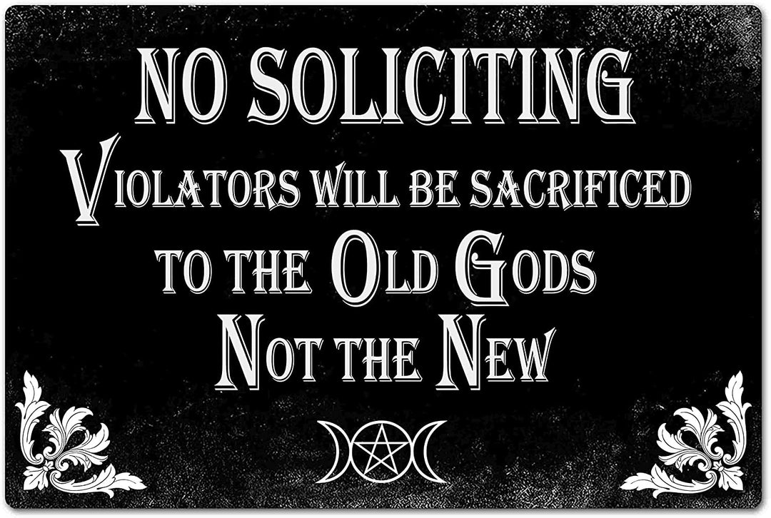 No Soliciting "The Old Gods" Metal Sign #15