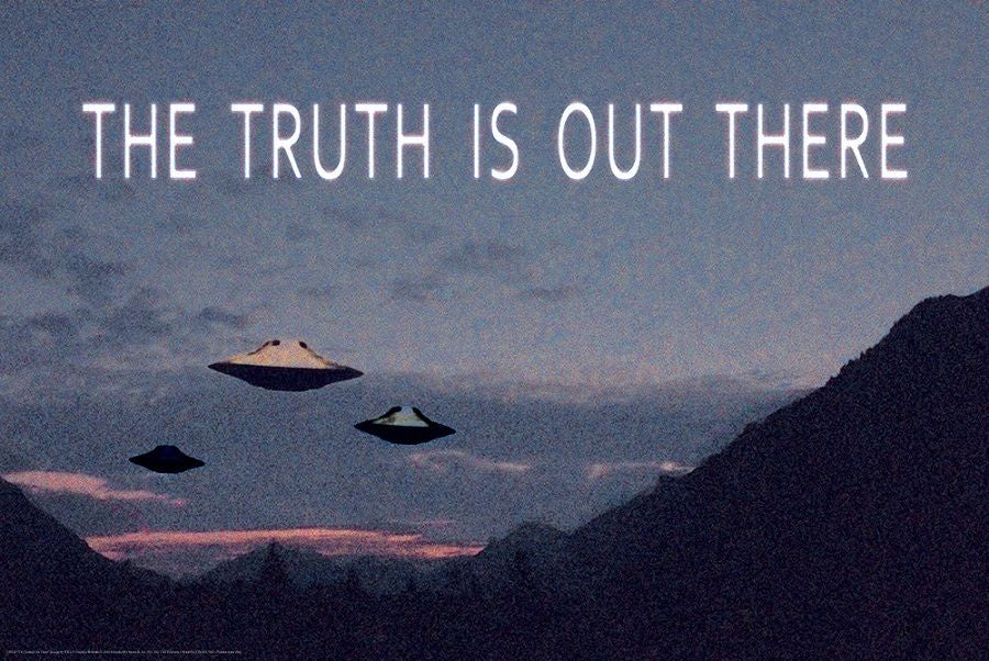 The Truth Is Out There UFO Poster