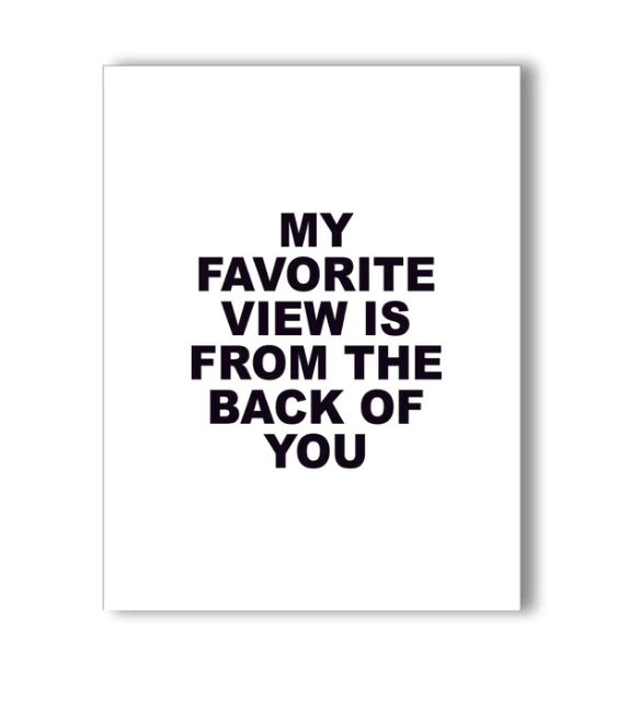 Naughty Kards - Favorite View Greeting Card