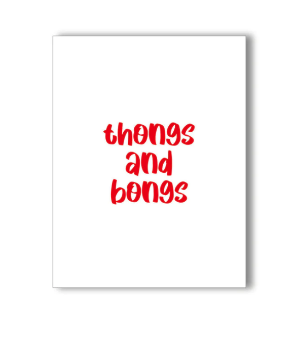 Naughty Kards - Thongs and Bongs Greeting Card