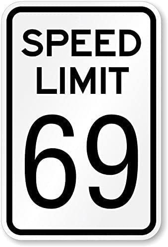 Speed Limit 69 Metal Sign- #41