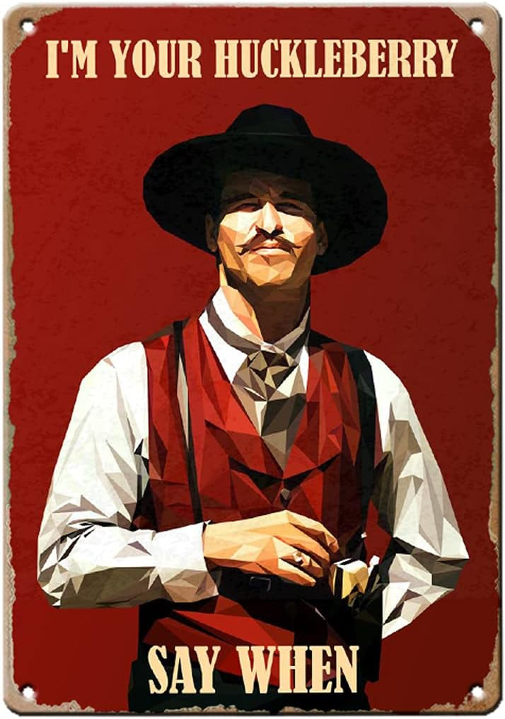 Tombstone "Huckleberry" Tin Sign