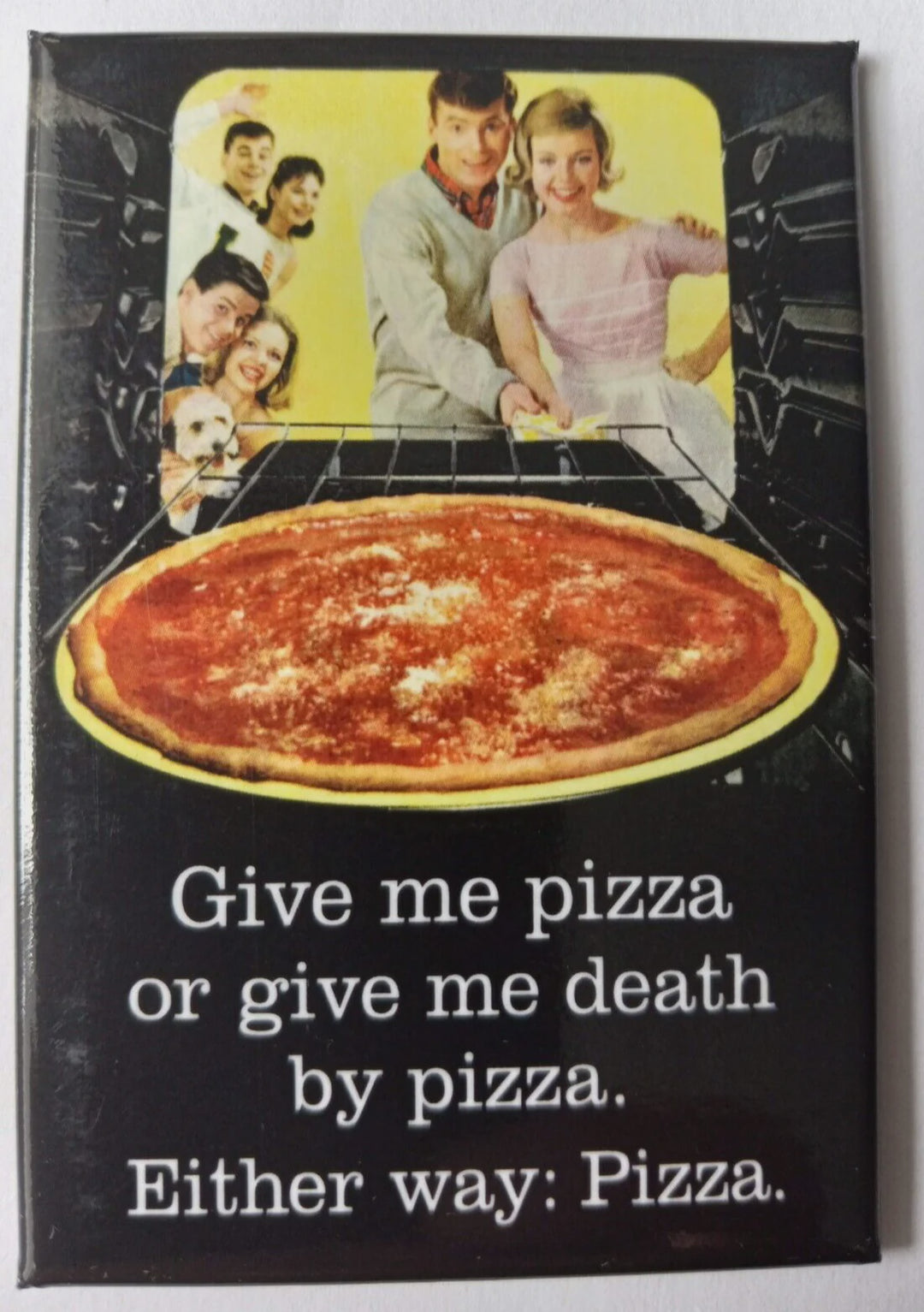 Give Me Pizza Magnet