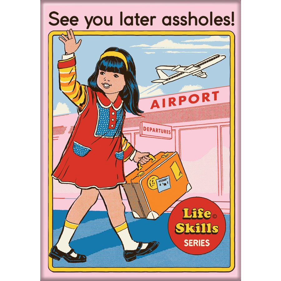 See You Later Assholes! Magnet AB - Pink