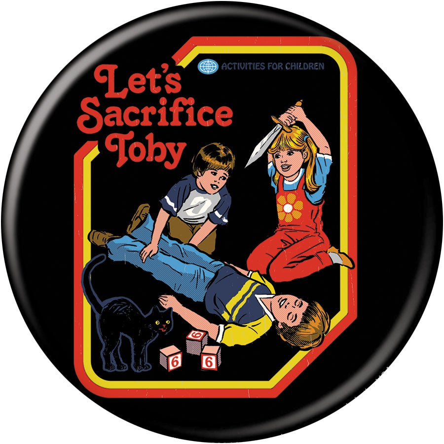 Let's Sacrifice Toby 3in Pin