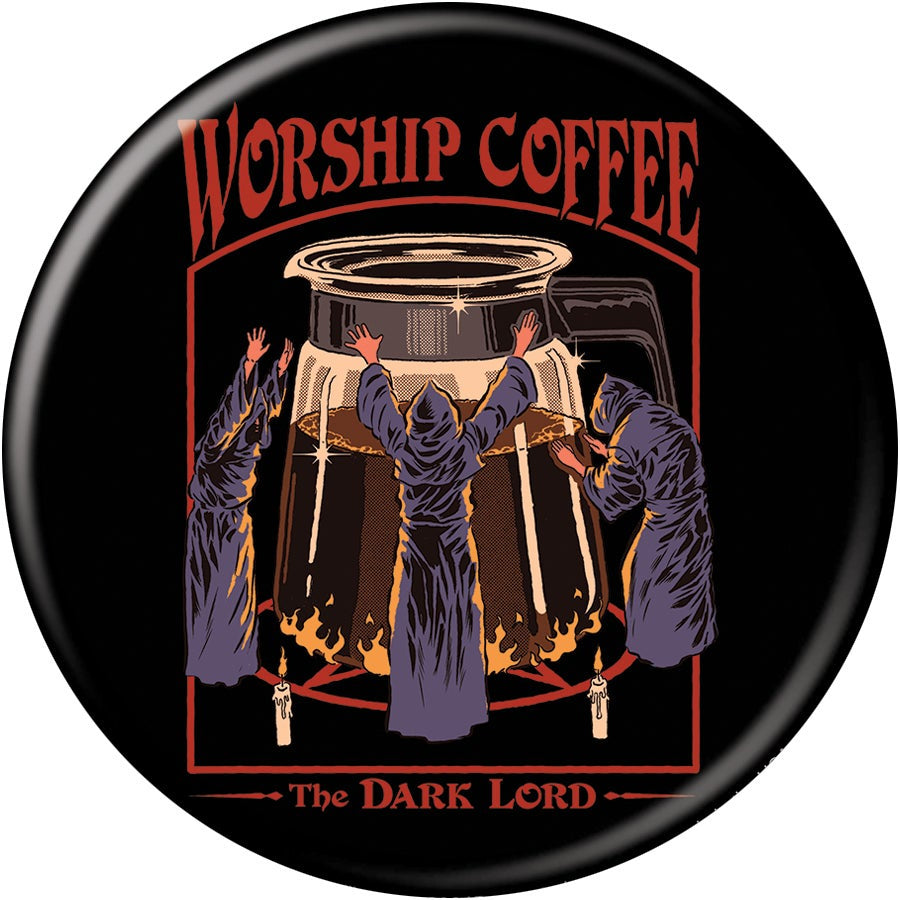 Worship Coffee 3in Pin