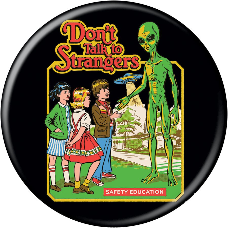 Don't Talk To Strangers 3in Pin