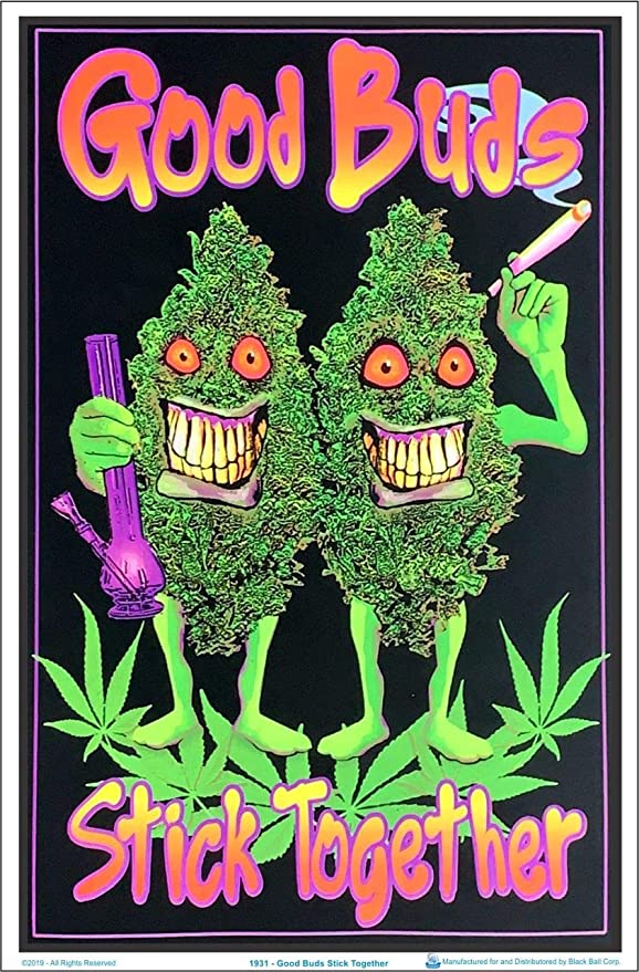 Good Buds Stick Together Blacklight Poster- BL1 A6