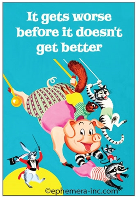 It Gets Worse Before it Doesn't get Better - Funny Magnet