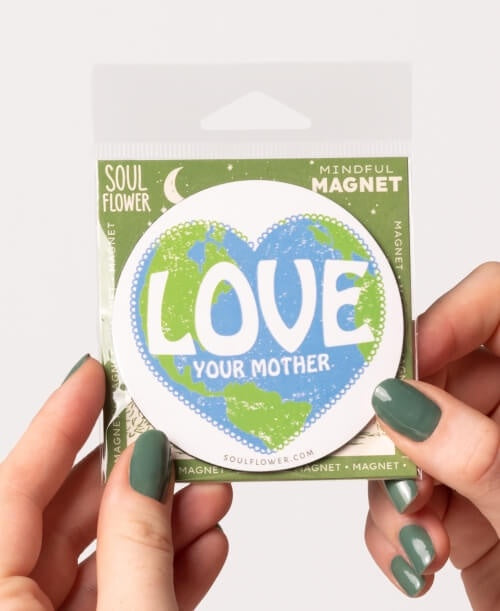 Love Your Mother Magnet