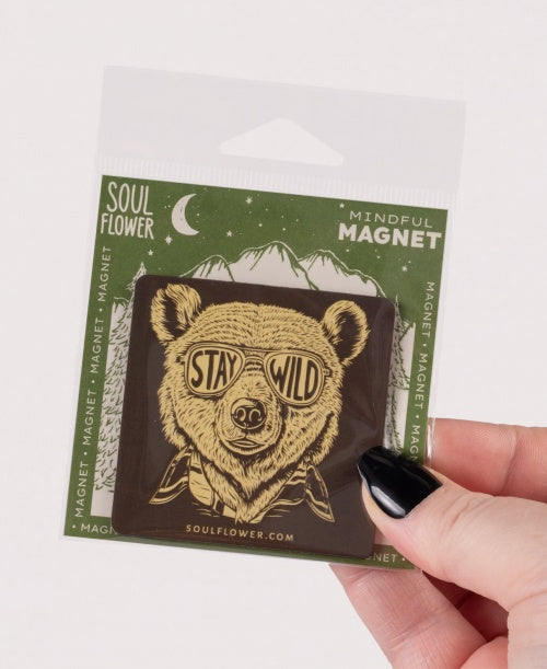 Stay Wild Bear Magnet