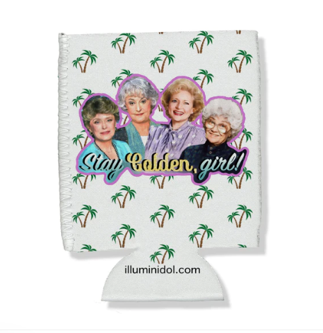 Golden Girls "Stay Golden" - Illuminidol Koozie