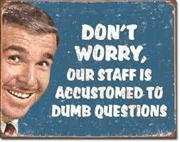 Ephemera Stupid Questions Tin Sign