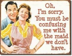 Ephemera Maid We Dont Have Tin Sign