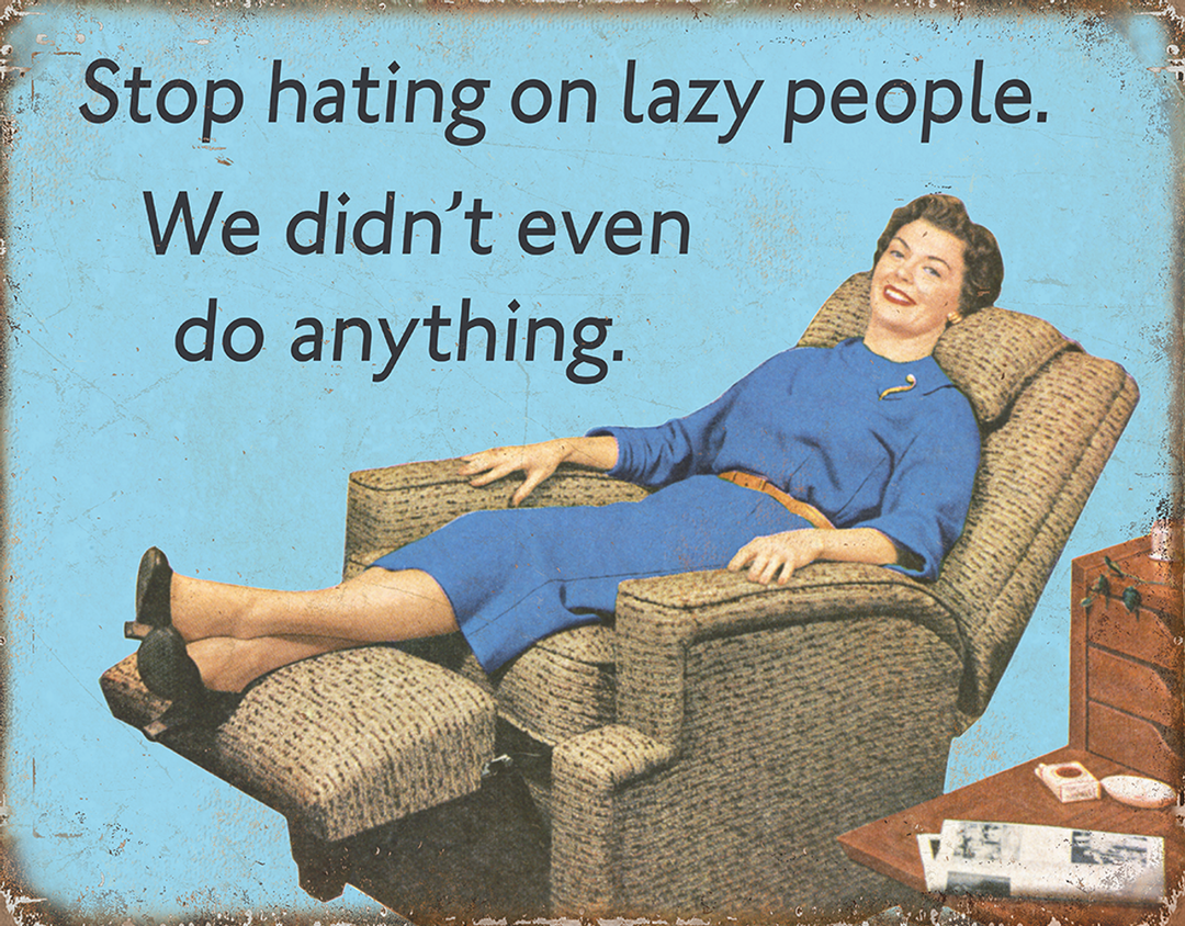 Lazy People Tin Sign