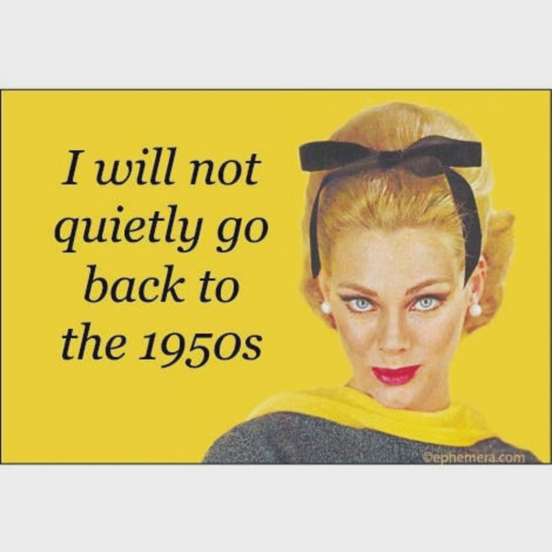 Will Not Go Quietly Magnet