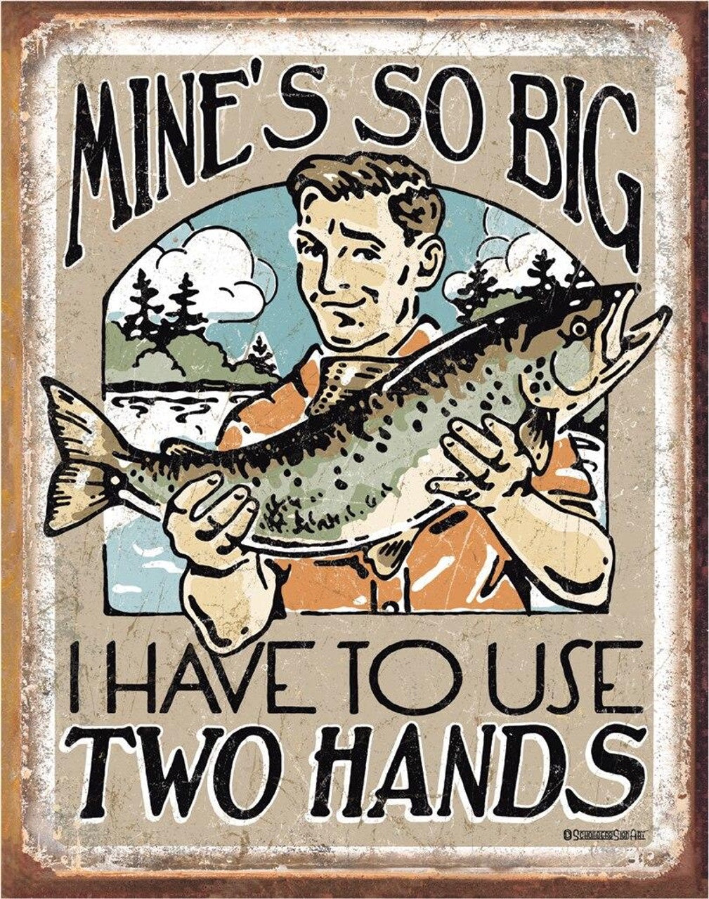 Mine's So Big Tin Sign