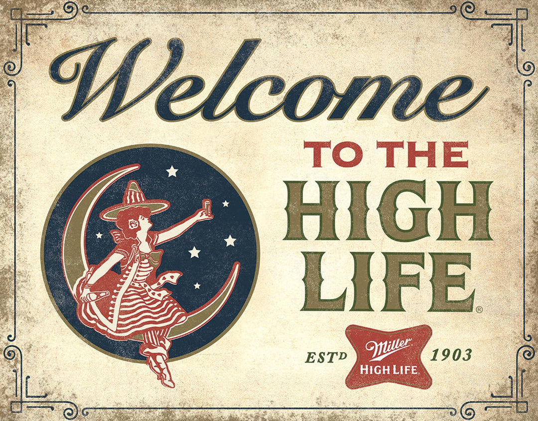 Welcome High Life Tin Sign