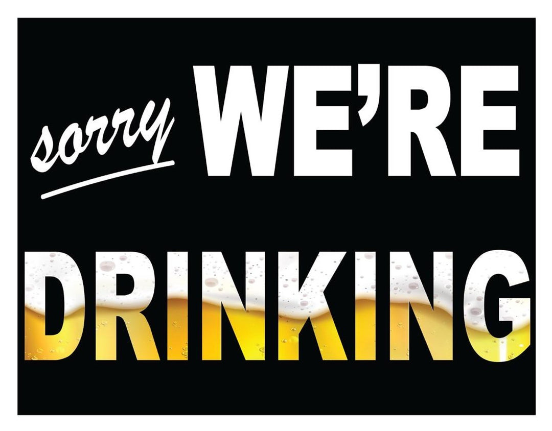 We're Drinking Tin Sign