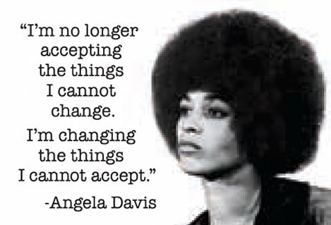 I'm No Longer Accepting The Things I Cannot Change I'm Changing The Things I Cannot Accept Angela Davis Magnet