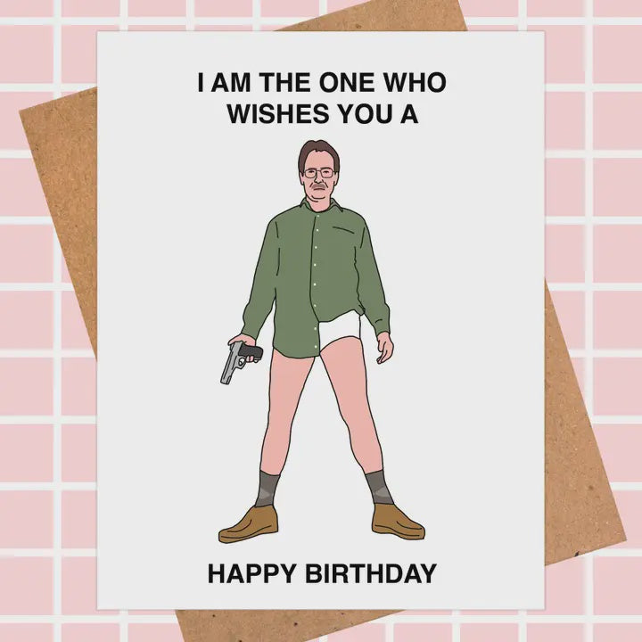 Funny Birthday Card - Breaking Bad Walter White