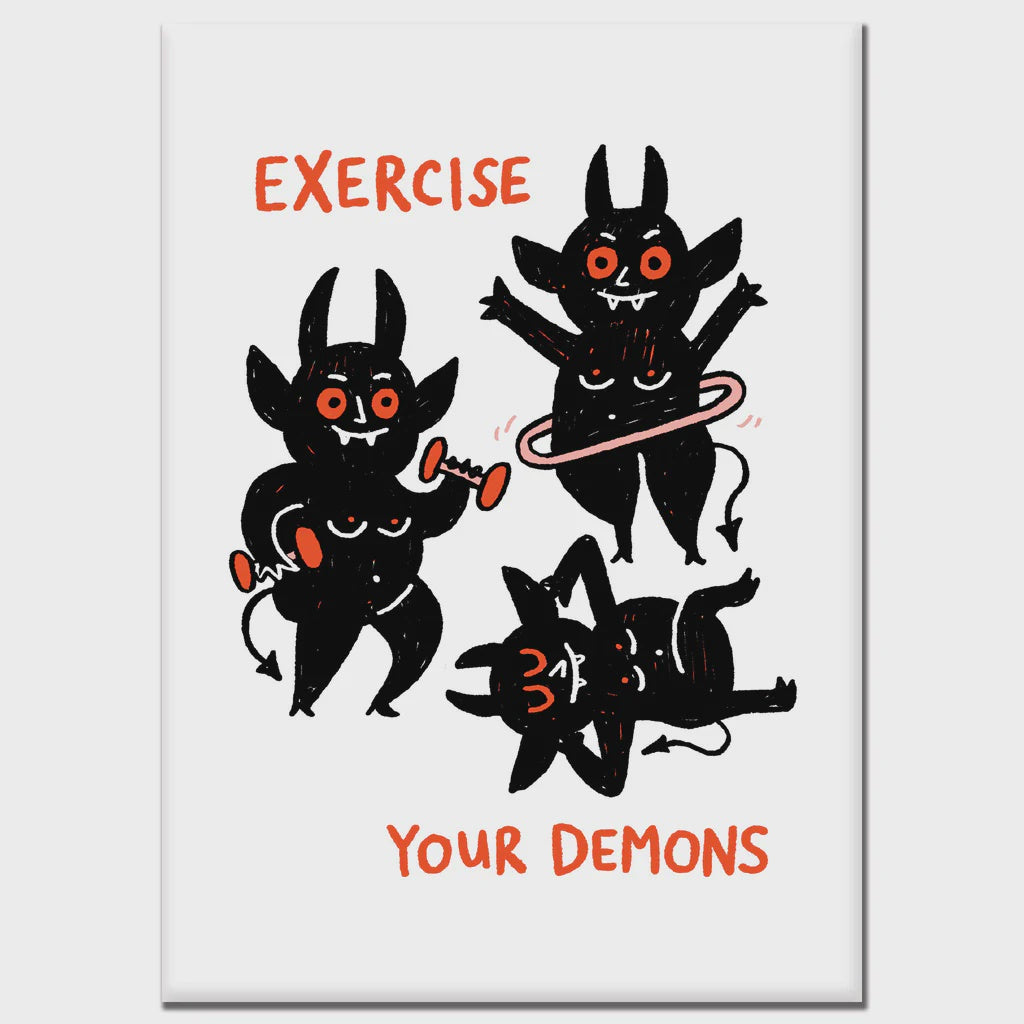 Exercise Your Demons Magnet by Gemma Correll