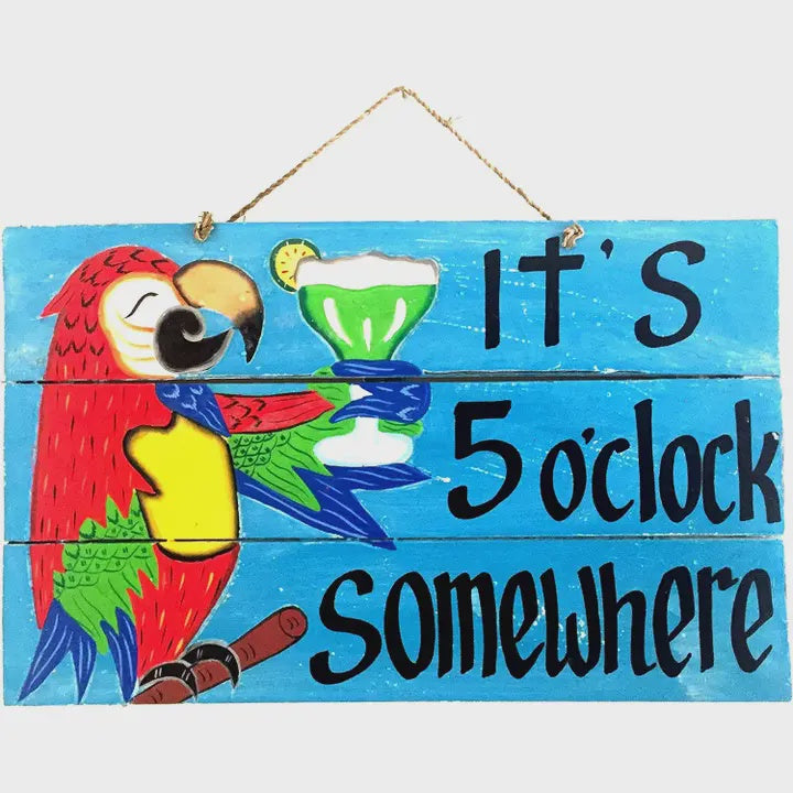 5 O Clock Somewhere Wood Sign
