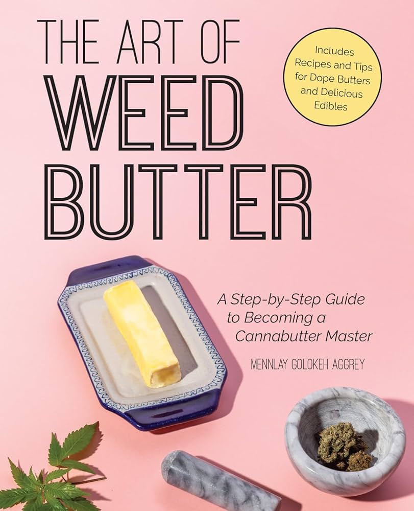 Art of Weed Butter Book