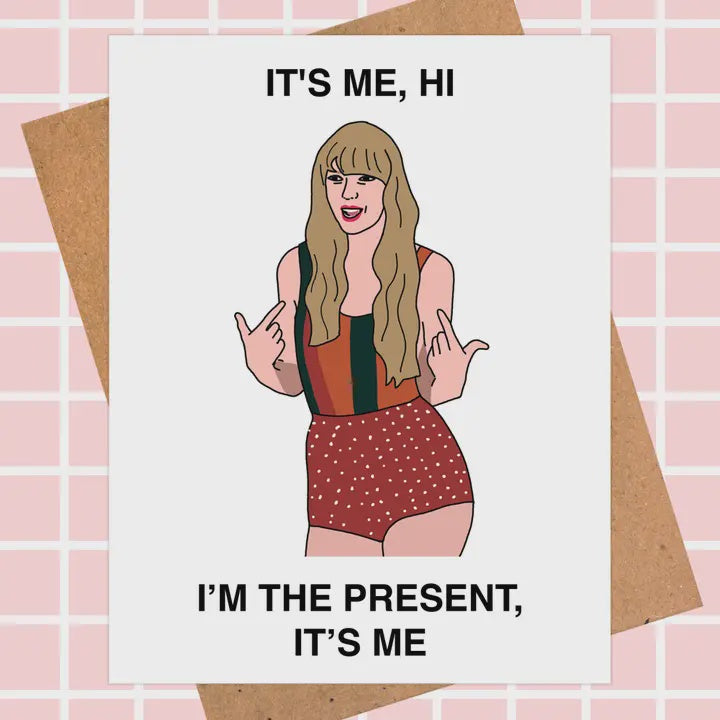 Taylor Birthday Card - "It's Me, Hi"