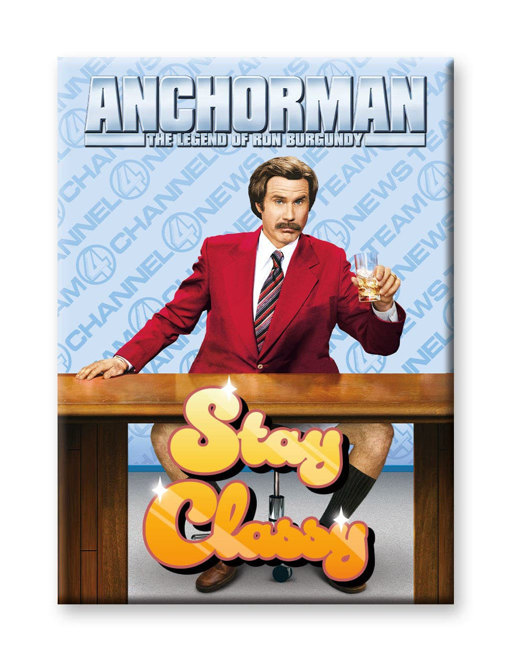 NMR - Anchorman Stay Classy Flat Magnet