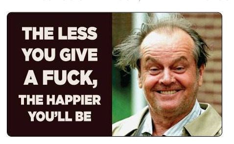 The less you give a fuck, the happier you'll be - Sticker