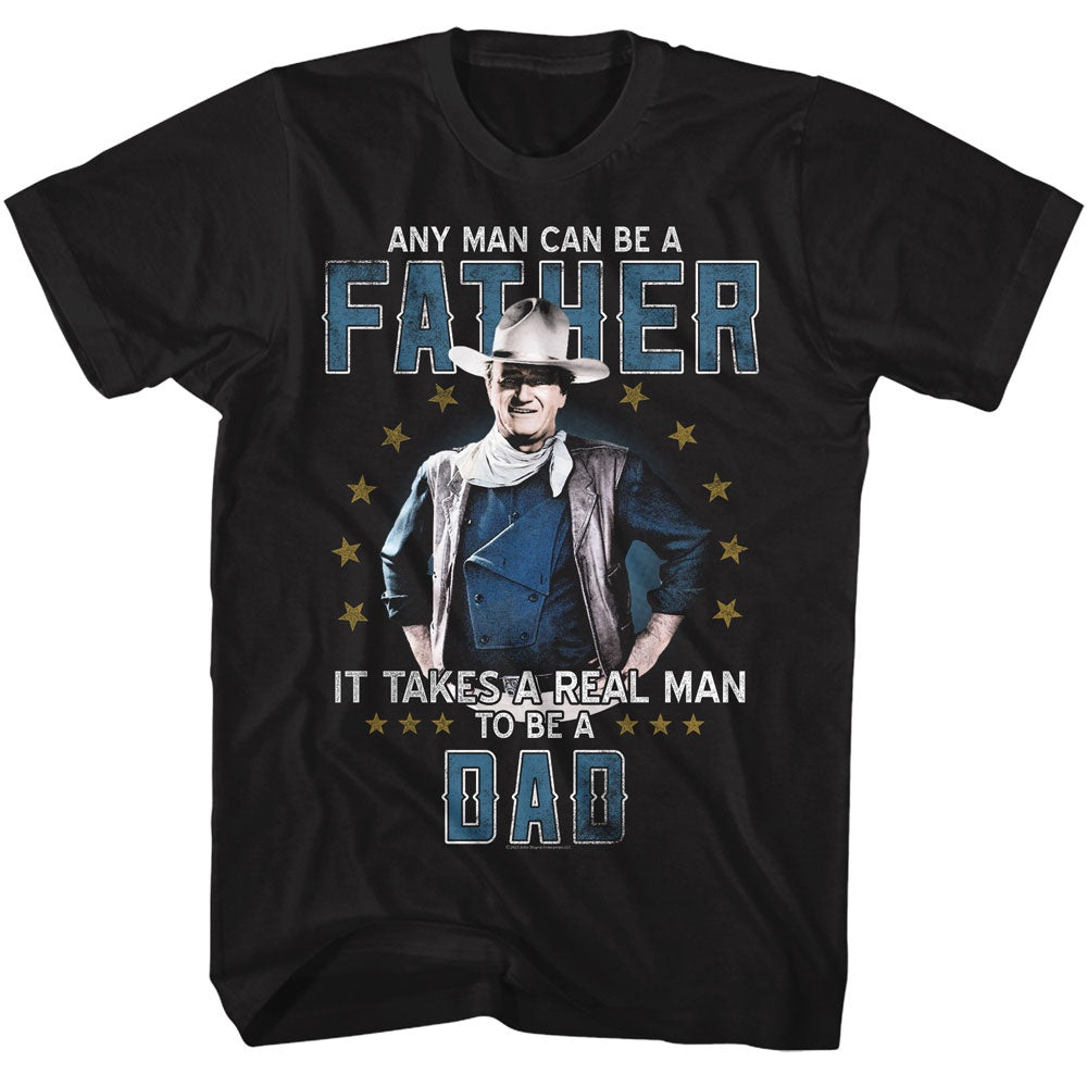 John Wayne Real Man to be a Dad T-Shirt