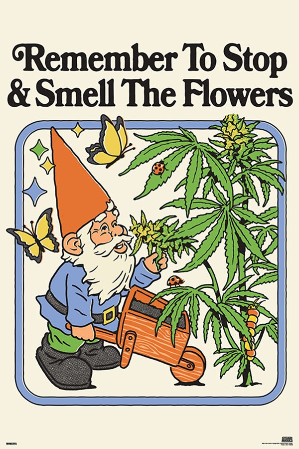 Steven Rhodes Remember To Stop & Smell The Flowers Poster
