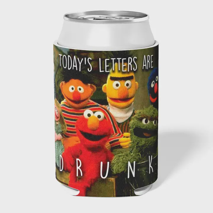 Today's Letters Are Drunk Can Cooler