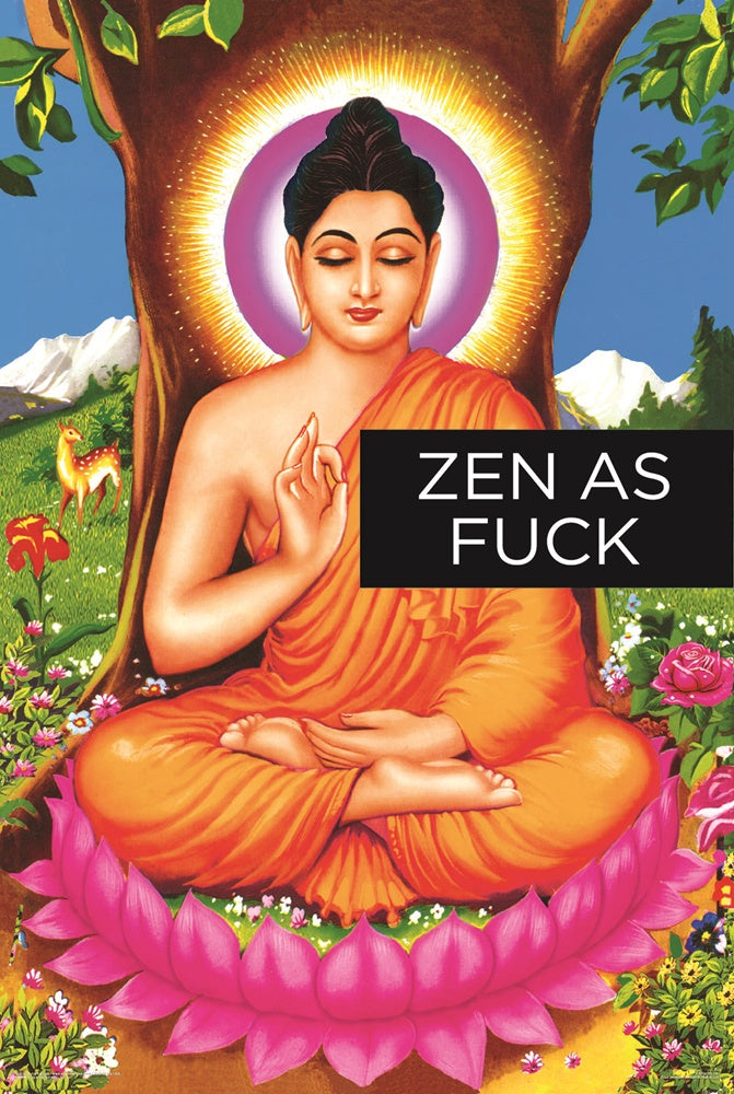 Zen As Fuck Poster