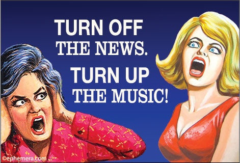 Turn Off The News Turn Up The Music Magnet