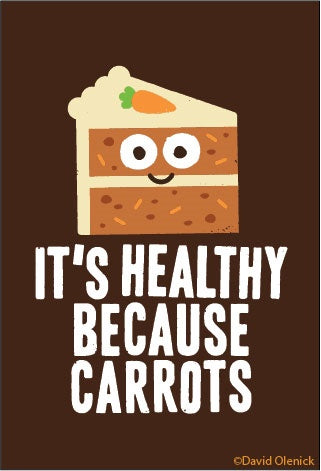 It's Healthy Because Carrots Cake Magnet