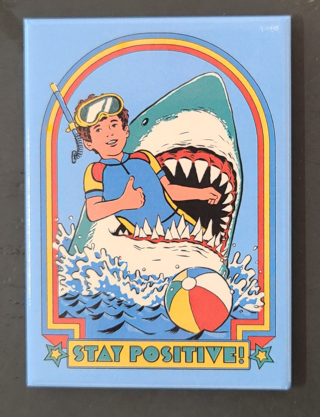 Stay Positive - Funny Magnet