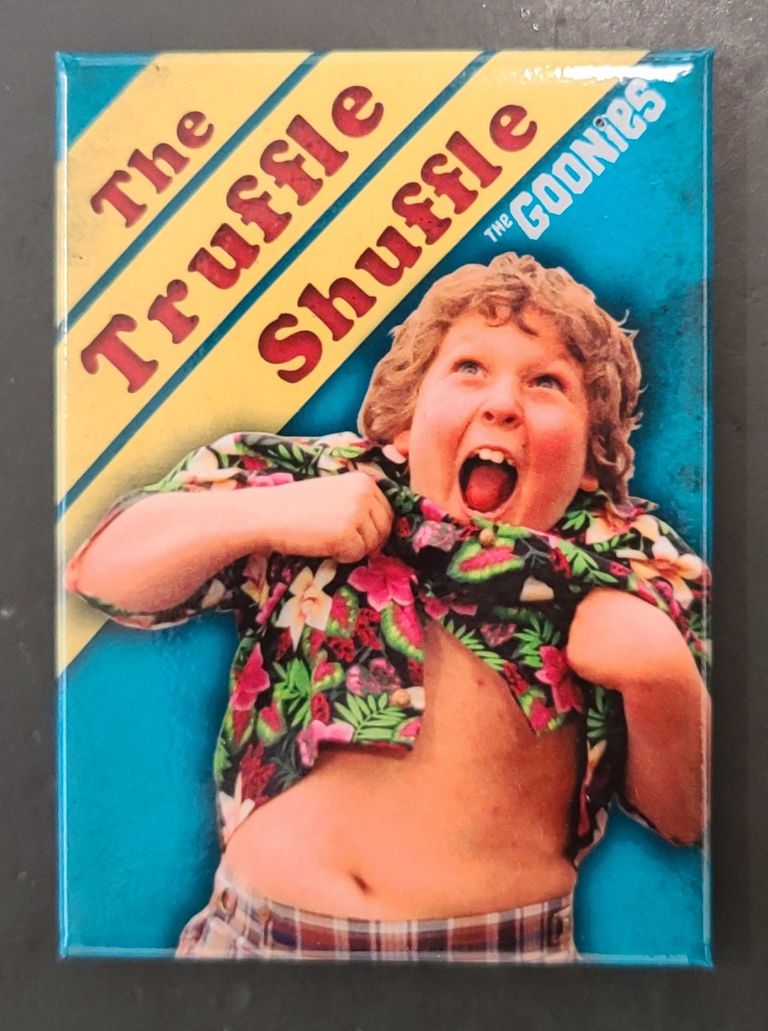 The Truffle Shuffle - The Goonies Magnet