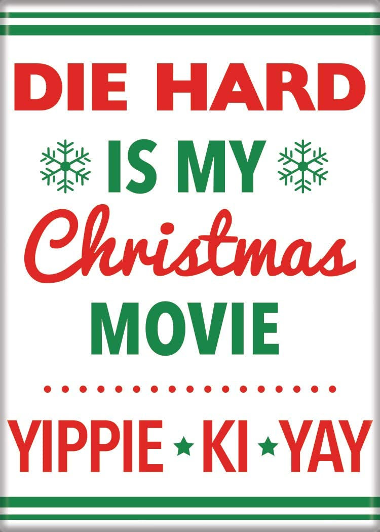 Die Hard Is My Christmas Movie Magnet